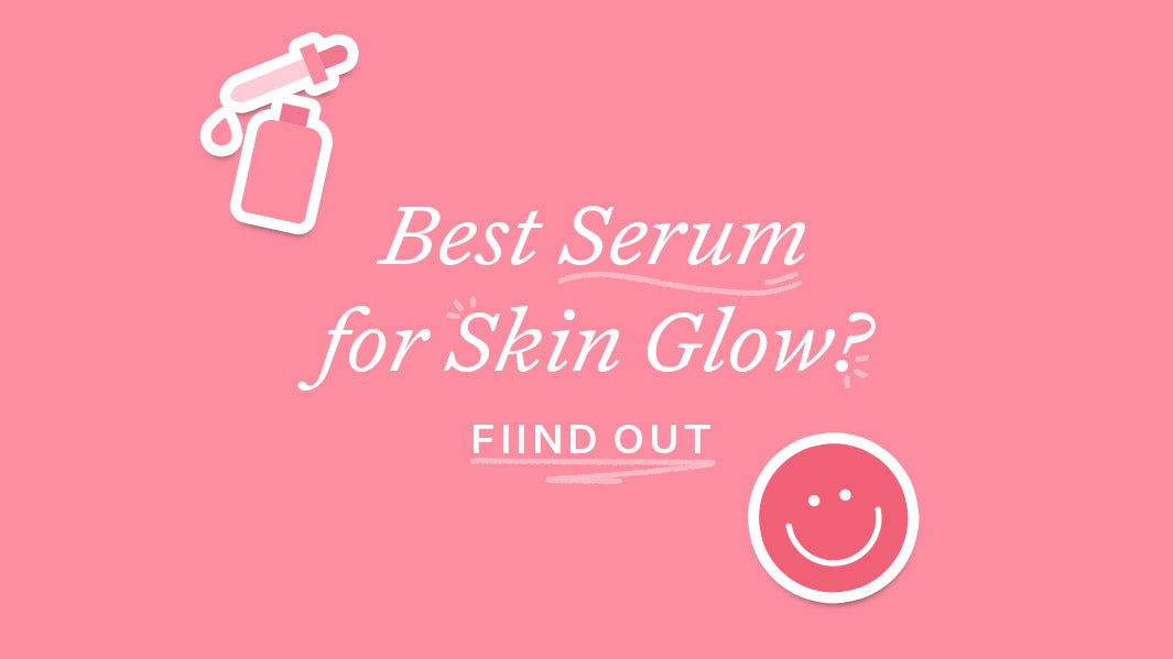 Best Face Serum Guide: An Ode to Your Skin's Glow