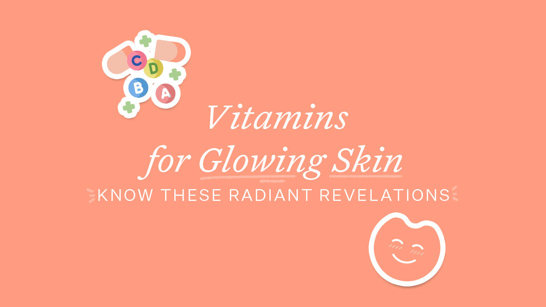 A Vitamin for Glowing Skin: Know this Radiant Revelation